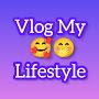 Vlog My Lifestyle
