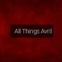 All Things Avril