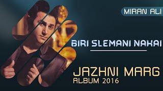 Miran Ali - Biri Slemani Nakai