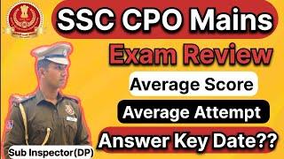 CPO Mains 2024 | Answer Key Date | Average Marks | Exam Review | Good Attempt #cpo2024 #ssccpo #cpo