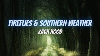 Zach Hood - Fireflies & Southern weather (Lyrics)