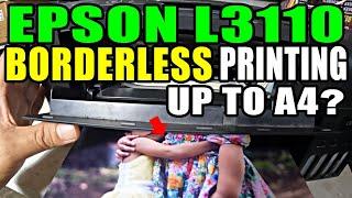 EPSON L3110 BORDERLESS UP TO A4? | BHENTECH