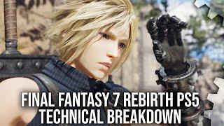 Final Fantasy 7 Rebirth on PS5 - DF Tech Breakdown - Quality/Performance Modes + More