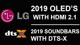 CES 2019 LG OLED TV's With HDMI 2.1 and LG DTS-X Soundbars