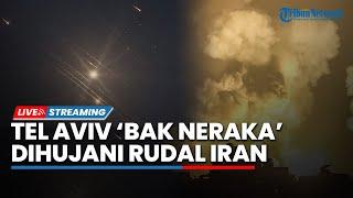 Terbaru! Rudal Iran Hantam Tel Aviv, Sejumlah Ledakan Besar Dilaporkan Terjadi di Ibu Kota