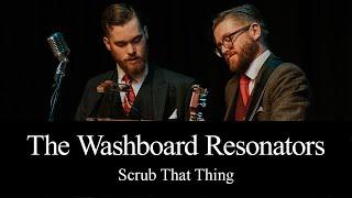 Scrub That Thing—The Washboard Resonators