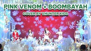 [Biểu diễn] BLACKPINK - PINK VENOM + BOOMBAYAH Dance Cover By VHunter Kids