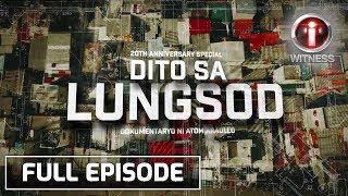 I-Witness: 'Dito sa Lungsod,' dokumentaryo ni Atom Araullo | Full Episode