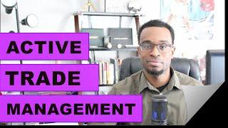 Forex Trading: Active Trade Management