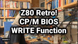 Z80 Retro #32 - CP/M BIOS Write Function