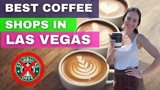 Best Coffee Shops in Las Vegas (Don't Miss These!)