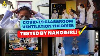 Nanogirl puts COVID-19 classroom ventilation theories to the test