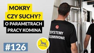 TRYB PRACY KOMINA I INNE KATEGORIE PODZIAŁU STALOWYCH SYSTEMÓW KOMINOWYCH #126