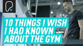 10 Things I Wish I Knew When I First Stepped Into The Gym