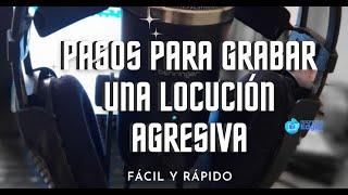 Sigue estos pasos para grabar con tu voz una locución agresiva