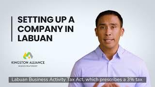 Setting up a company in Labuan ( Tax Benefits)