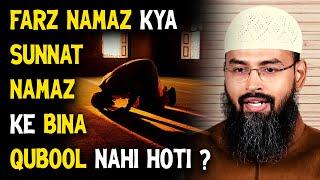 Farz Namaz Kya Sunnat Namaz Ke Bina Qubool Nahi Hoti ? By Adv. Faiz Syed