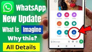 What is the meaning of Imagine in WhatsApp, what is Imagine in WhatsApp, how to use it in WhatsApp