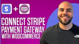How To Connect Stripe Payment Gateway With WooCommerce (Updated Version 2024)