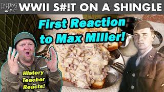 History Teacher's First Reaction to Max Miller | What did WWII Soldiers Eat?