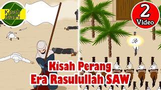 Perang Era Nabi Muhammad SAW Part 3 - Kisah Islami Channel