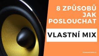 8 Způsobů JAK POSLOUCHAT Vlastní MIX  - @oTomanStudio.cz