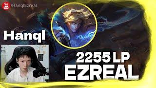  Hanql Ezreal vs Jhin (2255 LP Ezreal) - Hanql Ezreal Guide