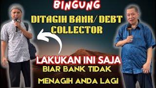 BINGUNG DITAGIH BANK ATAU DEBT COLLECTOR ??  INI CARANYA AGAR TIDAK DITAGIH BANK/DEBT COLLECTOR