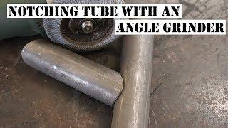 HOW TO NOTCH TUBE WITH AN ANGLE GRINDER, TUBE NOTCHING