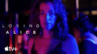 Losing Alice — Official Trailer | Apple TV+