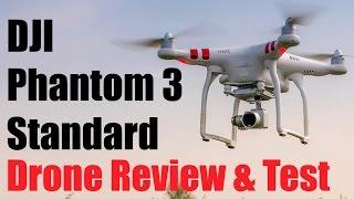 DJI Phantom 3 Standard | Drone Review And Test