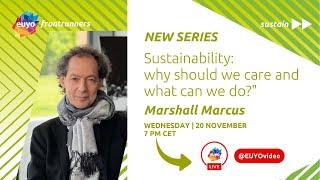 EUYO Frontrunners, Autumn 2024 - episode two. Sustainability: Why Should We Care and What Can We Do?