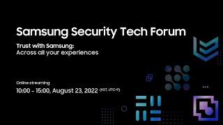 [SSTF 2022] Samsung Security Tech Forum: Save the Date