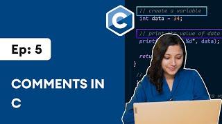 #5: Comments in C Programing |  C Programming for Beginners