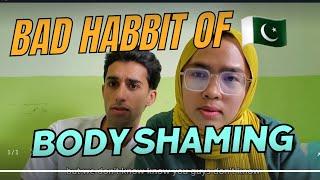 KEBIASAAN BURUK ORANG PAKISTAN‼️ BODY SHAMING ‍
