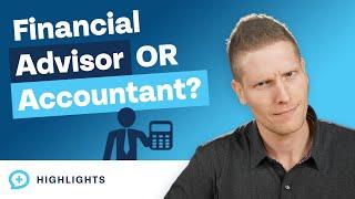Do You Need to Hire a Financial Advisor Or An Accountant?