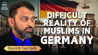 Difficult Reality of Muslims in Germany | Shaykh Dr. Yasir Qadhi