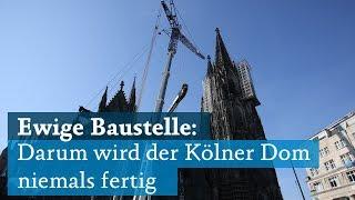 Darum wird der Kölner Dom niemals fertig