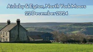 Aislaby & Egton, North York Moors - 22 December 2024