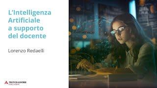 L’Intelligenza Artificiale a supporto del docente | Lorenzo Redaelli