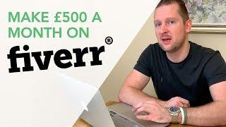 Beginners guide to Fiverr - Goal £500 ($650) a month