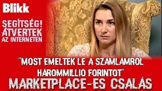 “Most emeltek le hárommillió forintot a számlámról” - csalások az online piactereken