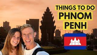24 HOURS IN PHNOM PENH - THINGS TO DO
