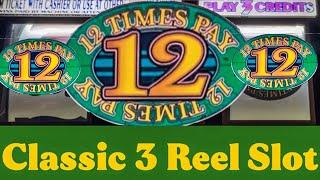 Classic Old School 12 Times Pay 3 Reel 3 Credit Casino Slot