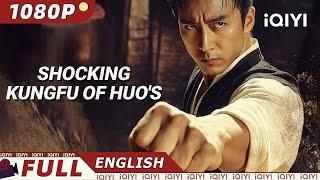 Shocking Kungfu Of HUO's | Kung Fu/Action/History | iQIYI Movie English