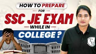 SSC JE 2024 | How to Prepare SSC JE With College | SSC JE Preparation 2024