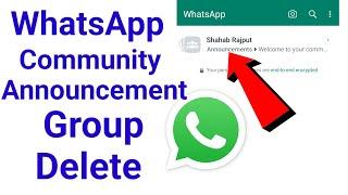 how to delete whatsapp announcement group / whatsapp community group remove