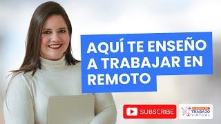 APRENDE a TRABAJAR en REMOTO para empresas internacionales | ACADEMIA DE TRABAJO VIRTUAL 2024