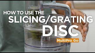 MultiPro Go | How to use the Slicing/Grating Disc