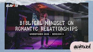 Undefined Conference 2020 | Biblical Mindset on Romantic Relationships - Pastor Marty Ocaya